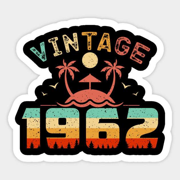 Vintage 1962 Cool Birthday Gift Idea 1962 Sticker TeePublic